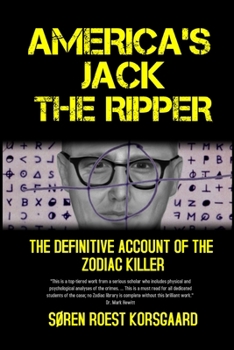 Paperback America's Jack The Ripper: The Definitive Account of the Zodiac Killer Book