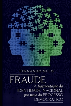 Paperback Fraude: A fragmentação da identidade nacional por meio do processo democrático [Portuguese] Book