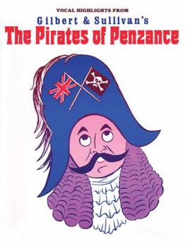 Paperback Gilbert & Sullivan's the Pirates of Penzance: Vocal Selections Book