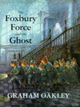 The Foxbury Force and the Ghost - Book #3 of the Foxbury Force