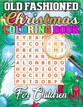Old Fashioned Christmas Coloring Book for Children: Amazing Activity Book Full of Coloring, Matching, Crosswords, Word Searches, Color by Number & More! (Creative & Unique Activity Book for Kids)