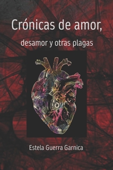 Paperback Crónicas de amor, desamor y otras plagas [Spanish] Book