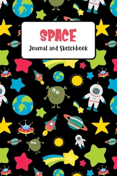 Paperback Space Journal and Sketchbook: Draw and Write Journal for Kids Space Notebook Lined and Blank Pages Perfect for Journal Doodling Sketching and Notes Book