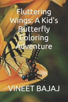Paperback Fluttering Wings: A Kid's Butterfly Coloring Adventure Book