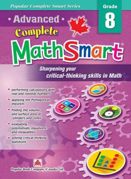 Paperback Popular Complete Smart Series: Advanced Complete MathSmart Grade 8: Advance in Math and Build Critical-Thinking Skills Book