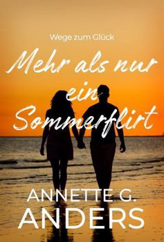 Paperback Mehr als nur ein Sommerflirt (Wege zum Glück) (German Edition) [German] Book