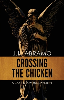 Paperback Crossing the Chicken: A Jake Diamond Mystery Book