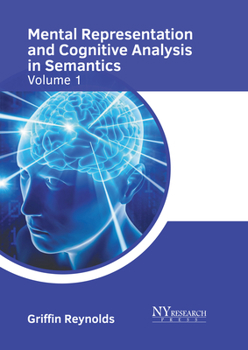 Hardcover Mental Representation and Cognitive Analysis in Semantics: Volume 1 Book