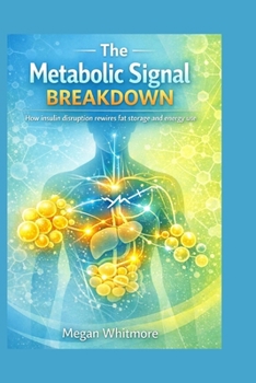 The Metabolic Signal Breakdown: How insulin disruption rewires fat storage and energy use