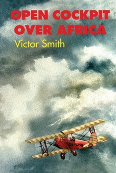 Paperback Open Cockpit Over Africa Book