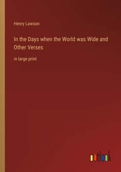 Paperback In the Days when the World was Wide and Other Verses: in large print Book
