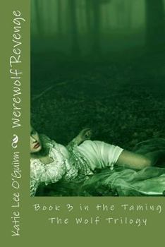 Werewolf Revenge - Book #3 of the Taming the Wolf