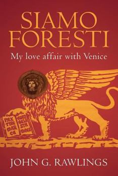 Paperback Siamo Foresti: My love affair with Venice Book