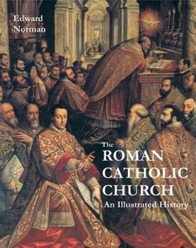 Hardcover The Roman Catholic Church: An Illustrated History Book