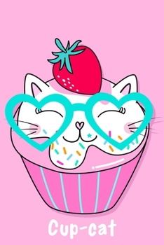 Super Cute Kawaii Strawberry Cupcake Cat Notebook: A notepad perfect for creative writing, note taking, doodling, and more!