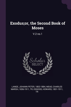 Paperback Exodus;or, the Second Book of Moses: V.2 no.1 Book