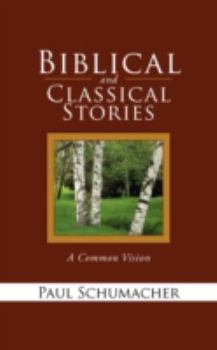 Paperback Biblical and Classical Stories: A Common Vision Book
