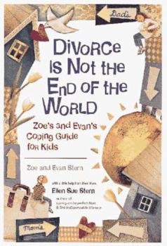Paperback Divorce Is Not the End of the World: Zoe's and Evan's Coping Guide for Kids Book