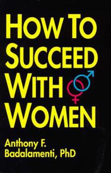 Paperback How to Succeed with Women Book