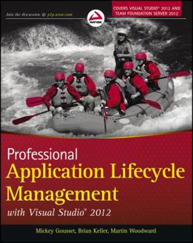 Paperback Professional Application Lifecycle Management with Visual Studio 2012 Book