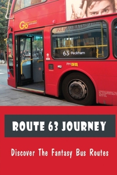 Paperback Route 63 Journey: Discover The Fantasy Bus Routes Book