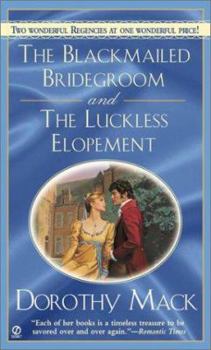 Mass Market Paperback Blackmailed Bridegroom and the Luckless Elopement: Regency 2-In-1 Special Book