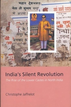 Hardcover India's Silent Revolution: The Rise of the Lower Castes in North India Book