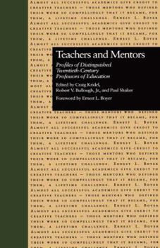 Paperback Teachers and Mentors: Profiles of Distinguished Twentieth-Century Professors of Education Book