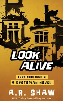 Paperback Look Alive: A Young Adult Dystopian Spy Survival Thriller Book