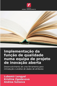 Paperback Implementação da função de qualidade numa equipa de projeto de inovação aberta [Portuguese] Book