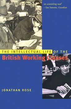 Paperback The Intellectual Life of the British Working Classes Book