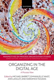 Organizing in the Digital Age: A Process View