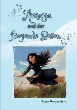 Amaya und der fliegende Besen (German Edition)