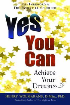 Paperback Yes You Can: Achieve Your Dreams Book