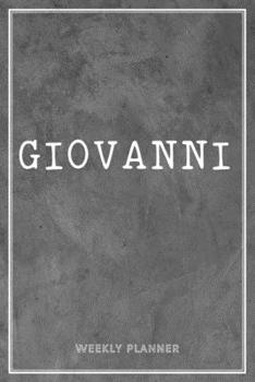 Paperback Giovanni Weekly Planner: Appointment Undated - Custom Name Personalized Personal - Business Planners - To Do List Organizer Logbook Notes & Jou Book