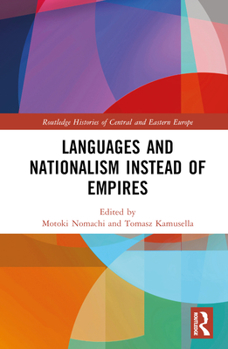 Hardcover Languages and Nationalism Instead of Empires Book