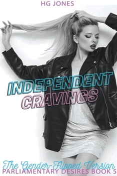 Paperback Independent Cravings (The Gender-Flipped Version) Book
