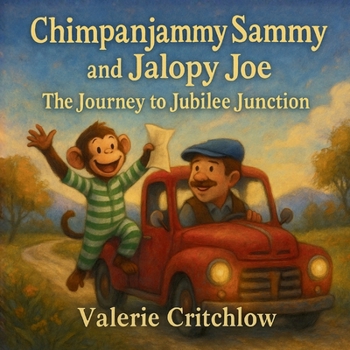 Chimpanjammy Sammy and Jalopy Joe: The Journey to Jubilee Junction