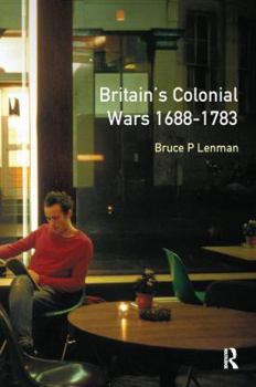 Hardcover Britain's Colonial Wars, 1688-1783 Book