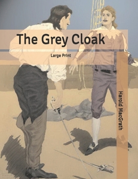 The Grey Cloak: Large Print