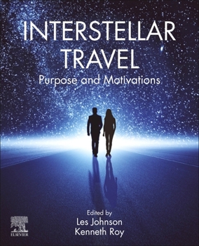 Paperback Interstellar Travel: Purpose and Motivations Book