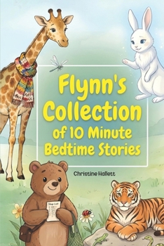 Flynn's Collection Of 10 Minute Bedtime Stories