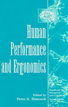 Hardcover Human Performance and Ergonomics: Perceptual and Cognitive Principles Book