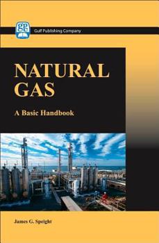 Hardcover Natural Gas: A Basic Handbook Book