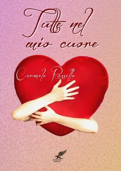 Paperback Tutte nel mio cuore [Italian] Book