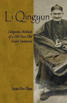 Paperback Li Qingyun: Longevity Methods of a 250-Year-Old Taoist Immortal Book