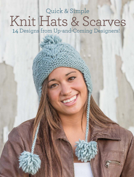 Paperback Quick & Simple Knit Hats & Scarves: 8 Designs from Up-And-Coming Designers! Book