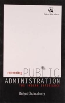 Reinventing Public Administration in India