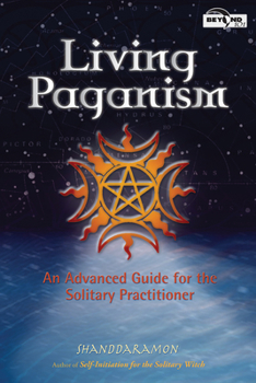 Paperback Living Paganism: An Advanced Guide for the Solitary Practitioner Book