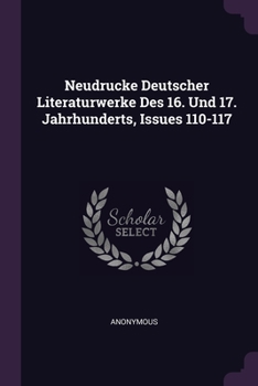 Paperback Neudrucke Deutscher Literaturwerke Des 16. Und 17. Jahrhunderts, Issues 110-117 Book